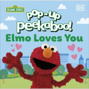 Pop-Up Peekaboo! Sesame Street Elmo Loves You Big Bird Abby Cookie Monster Oscar Pop Up Book