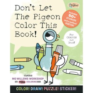 Don't Let The Pigeon Color This Book! A Superfun Mo Willems and You Coloring Book Children Books
